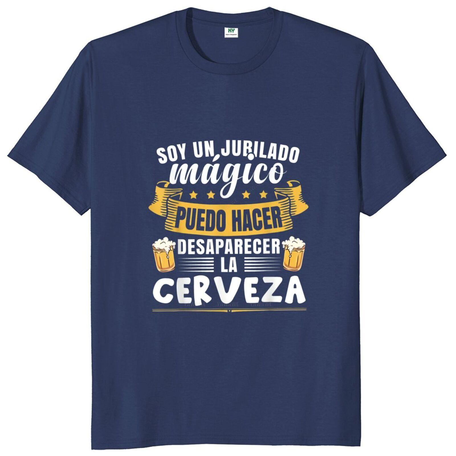 Im A Retiree I Can Make Beer Disappear T Shirt Spanish Retirement Dad Papa Gift Men Clothing Cotton Casual Unisex Tshirts S
Im A Retiree I Can Make Beer Disappear T Shirt Spanish Retirement Dad Papa Gift Men Clothing Cotton Casual Unisex Tshirts S