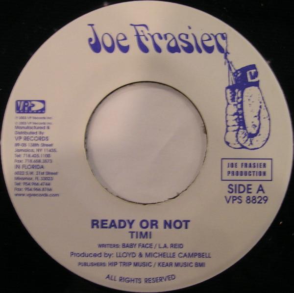 7inch Record TIMI - Ready Or Not VPS8829 Joe Frasier 2003 US Reggae, Ska & Dub Used 
7inch Record TIMI - Ready Or Not VPS8829 Joe Frasier 2003 US Reggae, Ska & Dub Used