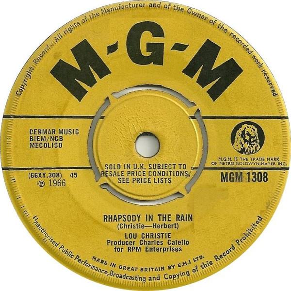 7inch Record LOU CHRISTIE - Rhapsody In The Rain / Trapeze MGM1308 MGM Records 1966 UK Rock Used
7inch Record LOU CHRISTIE - Rhapsody In The Rain / Trapeze MGM1308 MGM Records 1966 UK Rock Used