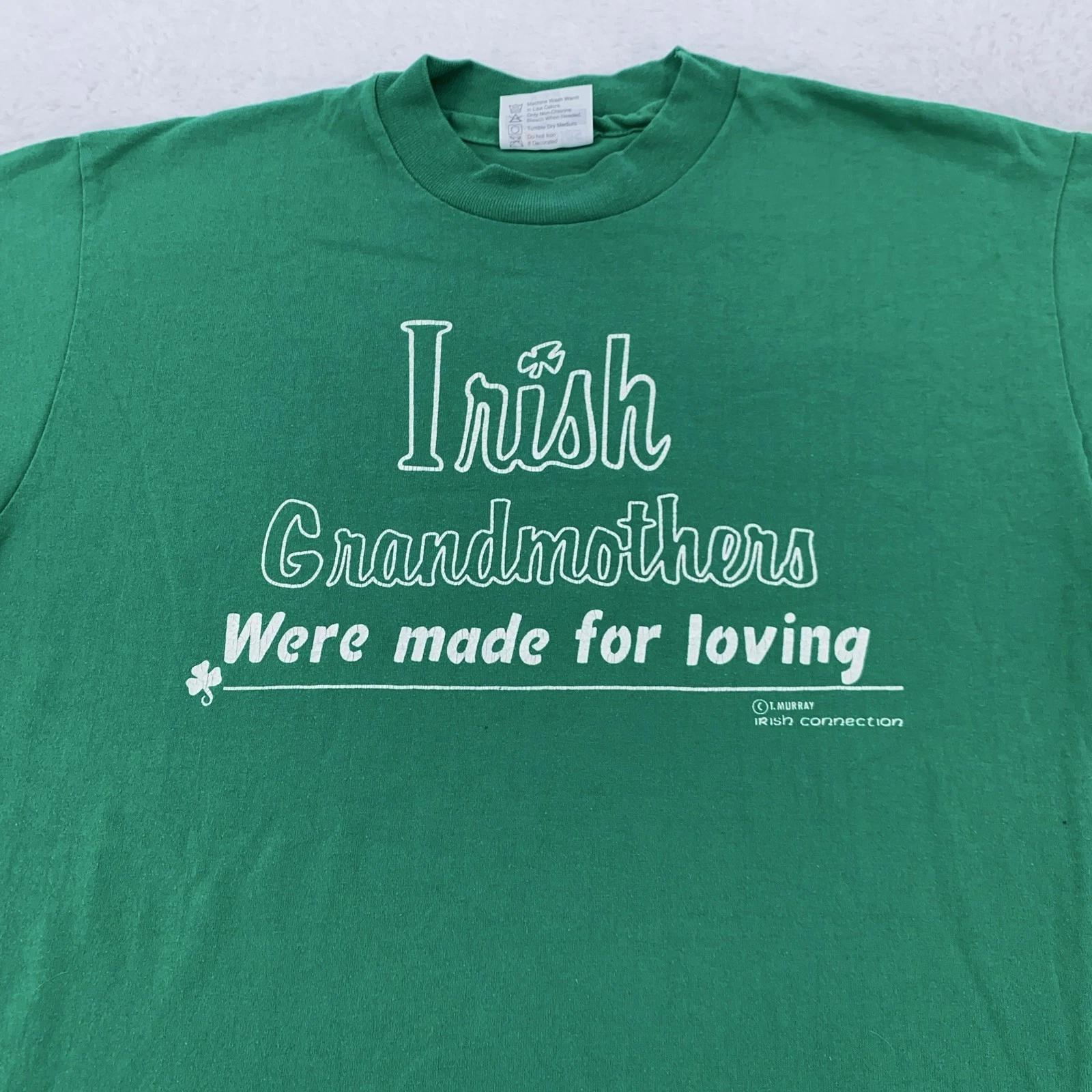 Vintage Irish Grandmothers Were Made For Loving Shirt Mens Small Tee 80s L
Vintage Irish Grandmothers Were Made For Loving Shirt Mens Small Tee 80s L