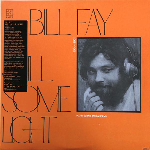 LP Record BILL FAY - Still Some Light / Part 1 / Piano, DOC224 Dead Oceans 2022 US Rock
LP Record BILL FAY - Still Some Light / Part 1 / Piano, DOC224 Dead Oceans 2022 US Rock