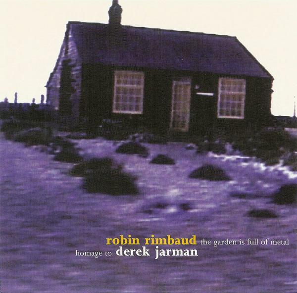 CD ROBIN RIMBAUD - The Garden Is Full of Metal SR104 Sub Rosa 1997 Belgium Dance & Electronica Used
CD ROBIN RIMBAUD - The Garden Is Full of Metal SR104 Sub Rosa 1997 Belgium Dance & Electronica Used