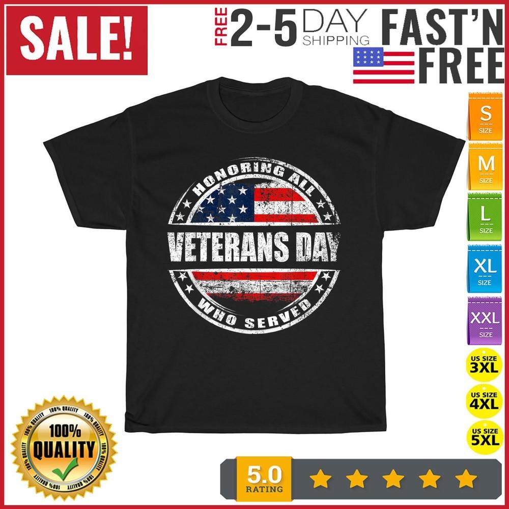 Veterans Day Honoring All Who Served Vintage T Shirt Men Women Fashion NEW 2023 L
Veterans Day Honoring All Who Served Vintage T Shirt Men Women Fashion NEW 2023 L