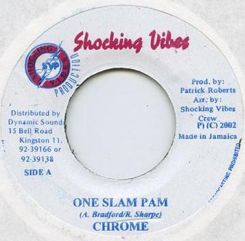 7inch Record CHROME - One Slam Pam NONE Shocking Vibes 2002 Jamaica Reggae, Ska & Dub Used
7inch Record CHROME - One Slam Pam NONE Shocking Vibes 2002 Jamaica Reggae, Ska & Dub Used