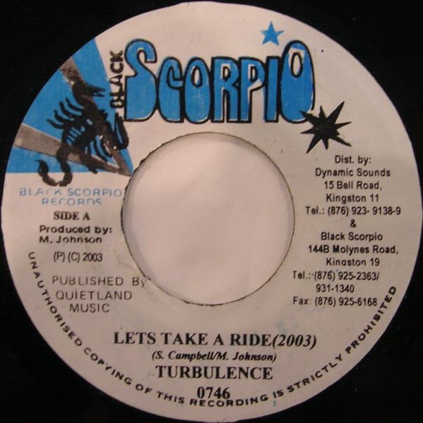 7inch Record TURBULENCE - Let s Take A Ride 0746 Black Scorpio 2003 Jamaica Reggae, Ska & Dub Used
7inch Record TURBULENCE - Let s Take A Ride 0746 Black Scorpio 2003 Jamaica Reggae, Ska & Dub Used