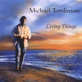 CD MICHAEL TOMLINSON Living Things R279029 Mesa 1991 US Pop Used
CD MICHAEL TOMLINSON Living Things R279029 Mesa 1991 US Pop Used