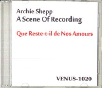 CD ARCHIE SHEPP A Scene of Recording What Remains VENUS1020 VENUS RECORDS Japan Jazz Used
CD ARCHIE SHEPP A Scene of Recording What Remains VENUS1020 VENUS RECORDS Japan Jazz Used