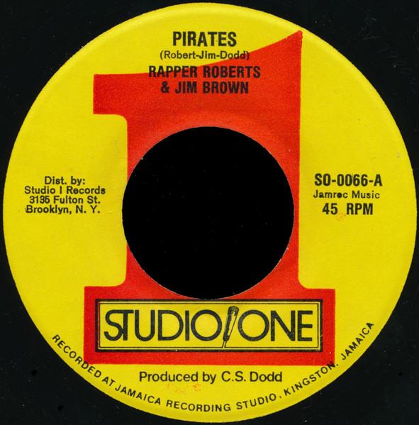 7inch Record RAPPA ROBERT JIM BROWN SOUND DI Pirates Pirates Version SO0066 Studio One 1983 US Reggae Ska Dub Used
7inch Record RAPPA ROBERT JIM BROWN SOUND DI Pirates Pirates Version SO0066 Studio One 1983 US Reggae Ska Dub Used