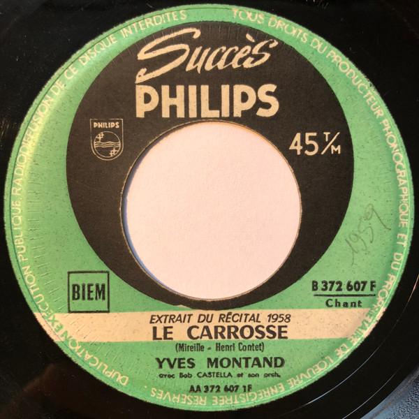 7inch Record YVES MONTAND AVEC BOB CASTELLA ET S Le Carrosse Extrait Du Rcital 195 B372607F Philips 1959 France Pop Used
7inch Record YVES MONTAND AVEC BOB CASTELLA ET S Le Carrosse Extrait Du Rcital 195 B372607F Philips 1959 France Pop Used