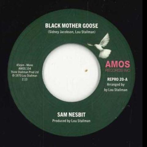 7inch Record SAM NESBIT - Black Mother Goose / Chase Those Cl REPRO20 Repro UK 2024 Jamaica Soul/Funk
7inch Record SAM NESBIT - Black Mother Goose / Chase Those Cl REPRO20 Repro UK 2024 Jamaica Soul/Funk