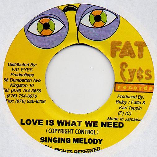 7inch Record SINGING MELODY - Love Is What We Need NONE Fat Eyes Record Jamaica Reggae, Ska & Dub Used
7inch Record SINGING MELODY - Love Is What We Need NONE Fat Eyes Record Jamaica Reggae, Ska & Dub Used