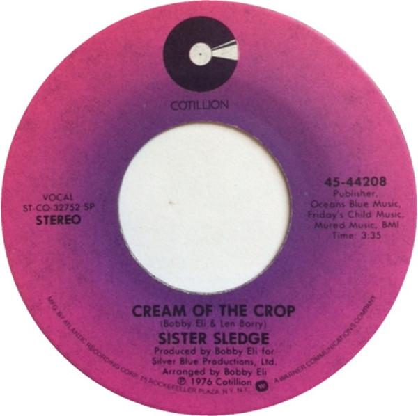 7inch Record SISTER SLEDGE - Cream Of The Crop 4544208 Cotillion 1976 US Soul/Funk Used
7inch Record SISTER SLEDGE - Cream Of The Crop 4544208 Cotillion 1976 US Soul/Funk Used