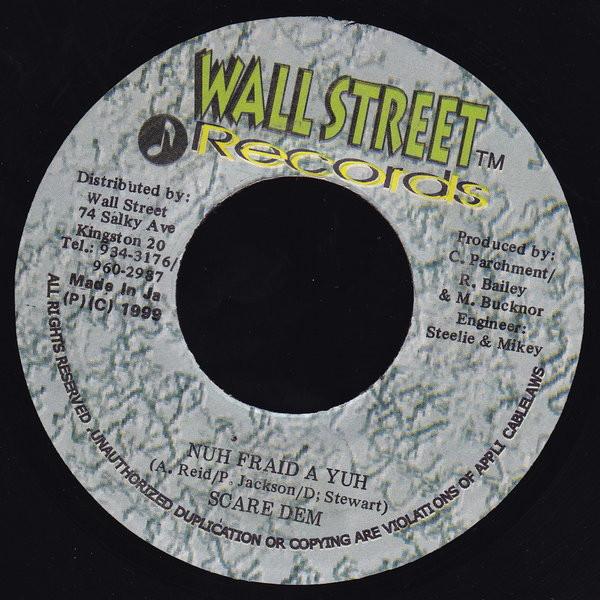 7inch Record SCARE DEM CREW - Nuh Fraid A Yuh NONE Wallstreet Reco 1999 Jamaica Reggae, Ska & Dub Used
7inch Record SCARE DEM CREW - Nuh Fraid A Yuh NONE Wallstreet Reco 1999 Jamaica Reggae, Ska & Dub Used