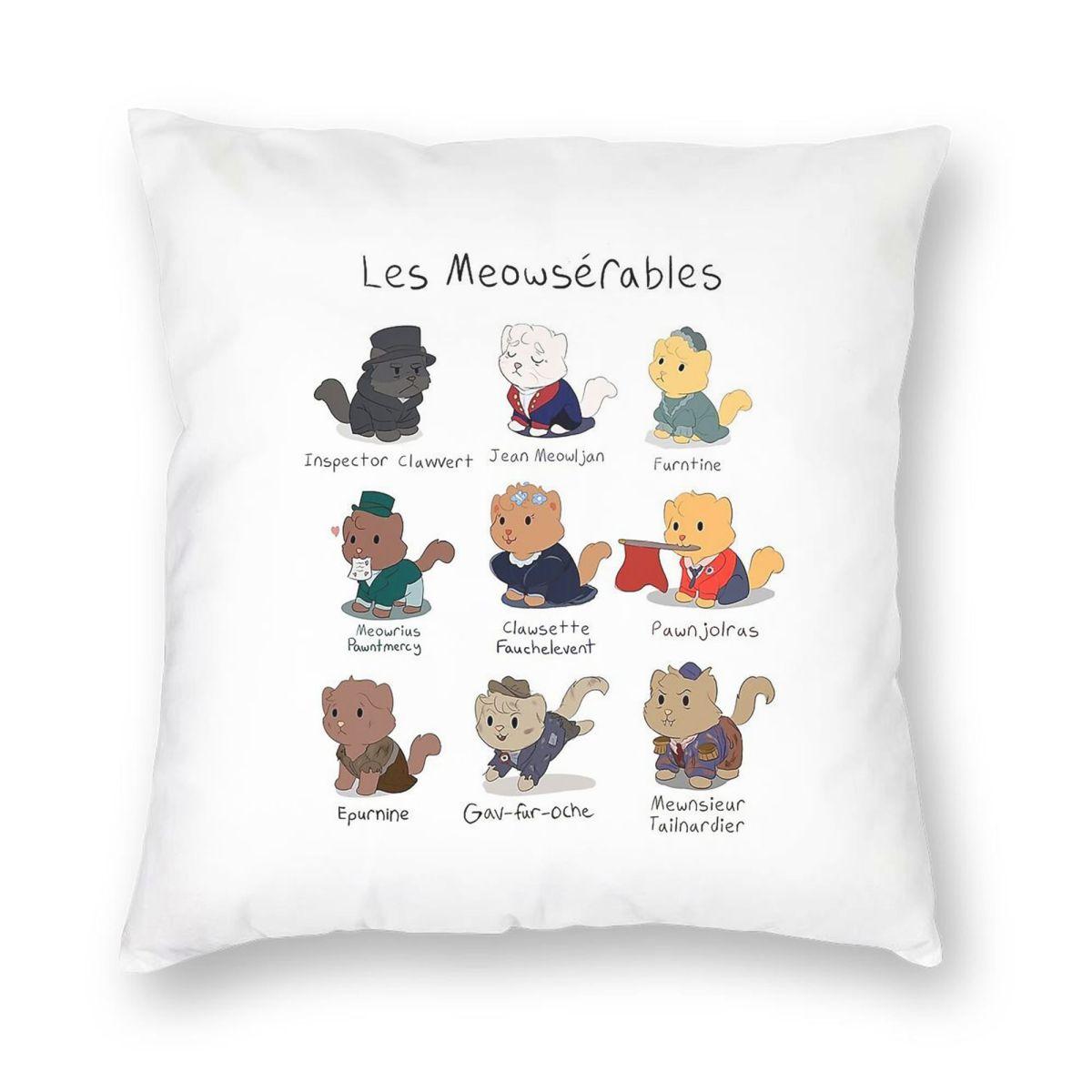Les Miserables Cat Pun Square Pillowcase Polyester Linen Velvet Creative Zip Decorative Sofa Seater Cushion Cover 18 30cmx30cm
Les Miserables Cat Pun Square Pillowcase Polyester Linen Velvet Creative Zip Decorative Sofa Seater Cushion Cover 18 30cmx30cm