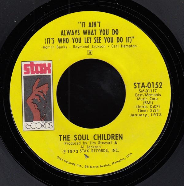 7inch Record SOUL CHILDREN - It Ain t Always What You Do (It s W STA0152 Stax 1973 US Soul/Funk Used
7inch Record SOUL CHILDREN - It Ain t Always What You Do (It s W STA0152 Stax 1973 US Soul/Funk Used