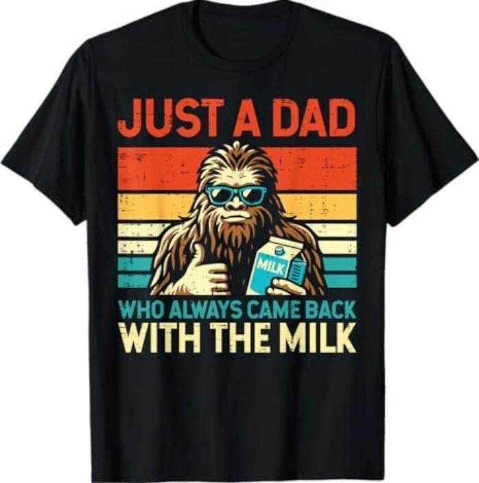 Fathers Day Bigfoot Dad Came Back Milk Sasquatch Daddy Papa T-Shirt 4XL
Fathers Day Bigfoot Dad Came Back Milk Sasquatch Daddy Papa T-Shirt 4XL