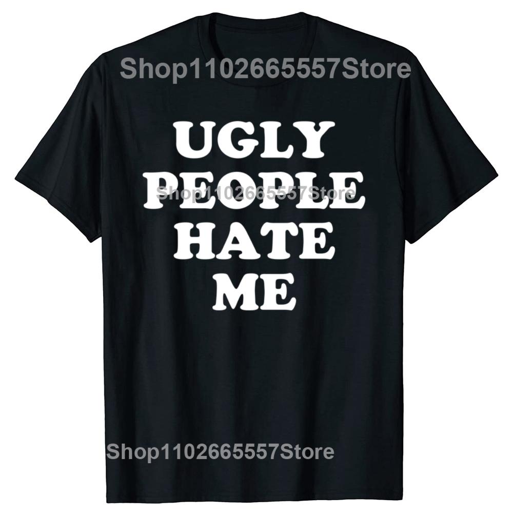Funny Ugly People Hate Me Graphic Tshirts Unisex Womens Fashion Casual Tshirt 100 Cotton Loose Oversized T Shirt 4XL
Funny Ugly People Hate Me Graphic Tshirts Unisex Womens Fashion Casual Tshirt 100 Cotton Loose Oversized T Shirt 4XL