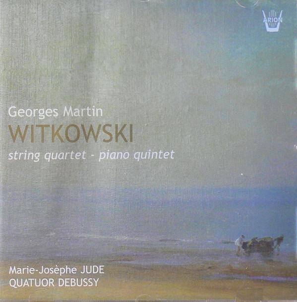 CD GEORGES MARTIN WITKOWSKI - QUATUOR - String Quartet - Piano Quartet ARN68715 Arion 2006 Japan Classical
CD GEORGES MARTIN WITKOWSKI - QUATUOR - String Quartet - Piano Quartet ARN68715 Arion 2006 Japan Classical