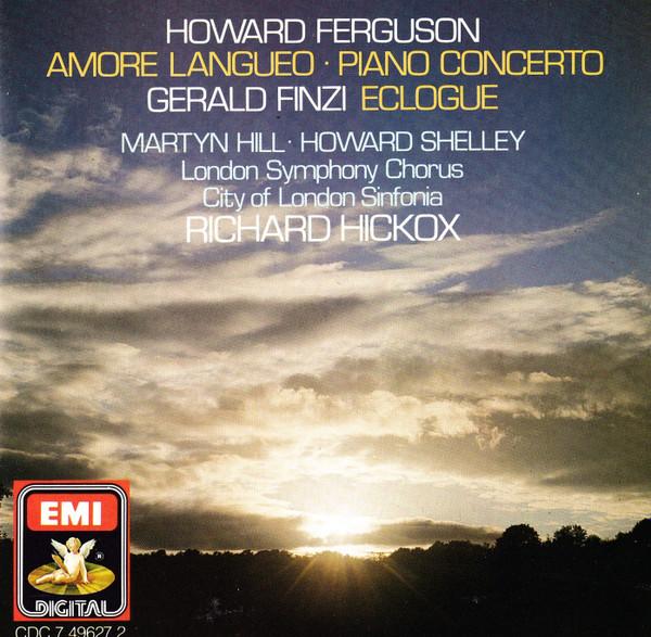 CD RICHARD HICKOX, HOWARD FERGUSON, GE - Ferguson: Amore Langueo, Piano Conc CDC7496272 Angel Records 1987 Japan Classical Used
CD RICHARD HICKOX, HOWARD FERGUSON, GE - Ferguson: Amore Langueo, Piano Conc CDC7496272 Angel Records 1987 Japan Classical Used
