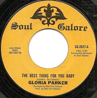 7inch Record GLORIA PARKER - The Best Thing For You Baby / I m H SG2627 Soul Galore 1975 US Soul/Funk Used
7inch Record GLORIA PARKER - The Best Thing For You Baby / I m H SG2627 Soul Galore 1975 US Soul/Funk Used