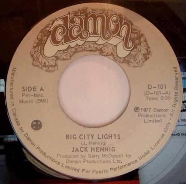 7inch Record JACK HENNIG - Big City Lights D101 Damon Records 1977 Canada Folk Used
7inch Record JACK HENNIG - Big City Lights D101 Damon Records 1977 Canada Folk Used