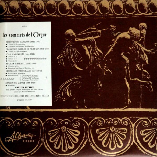 LP Record GASTON LITAIZE, ANTONIO DE CABEZON, - Les Sommets De L Orgue - III SLC13 DISQUES A CHARL France Classical Used
LP Record GASTON LITAIZE, ANTONIO DE CABEZON, - Les Sommets De L Orgue - III SLC13 DISQUES A CHARL France Classical Used