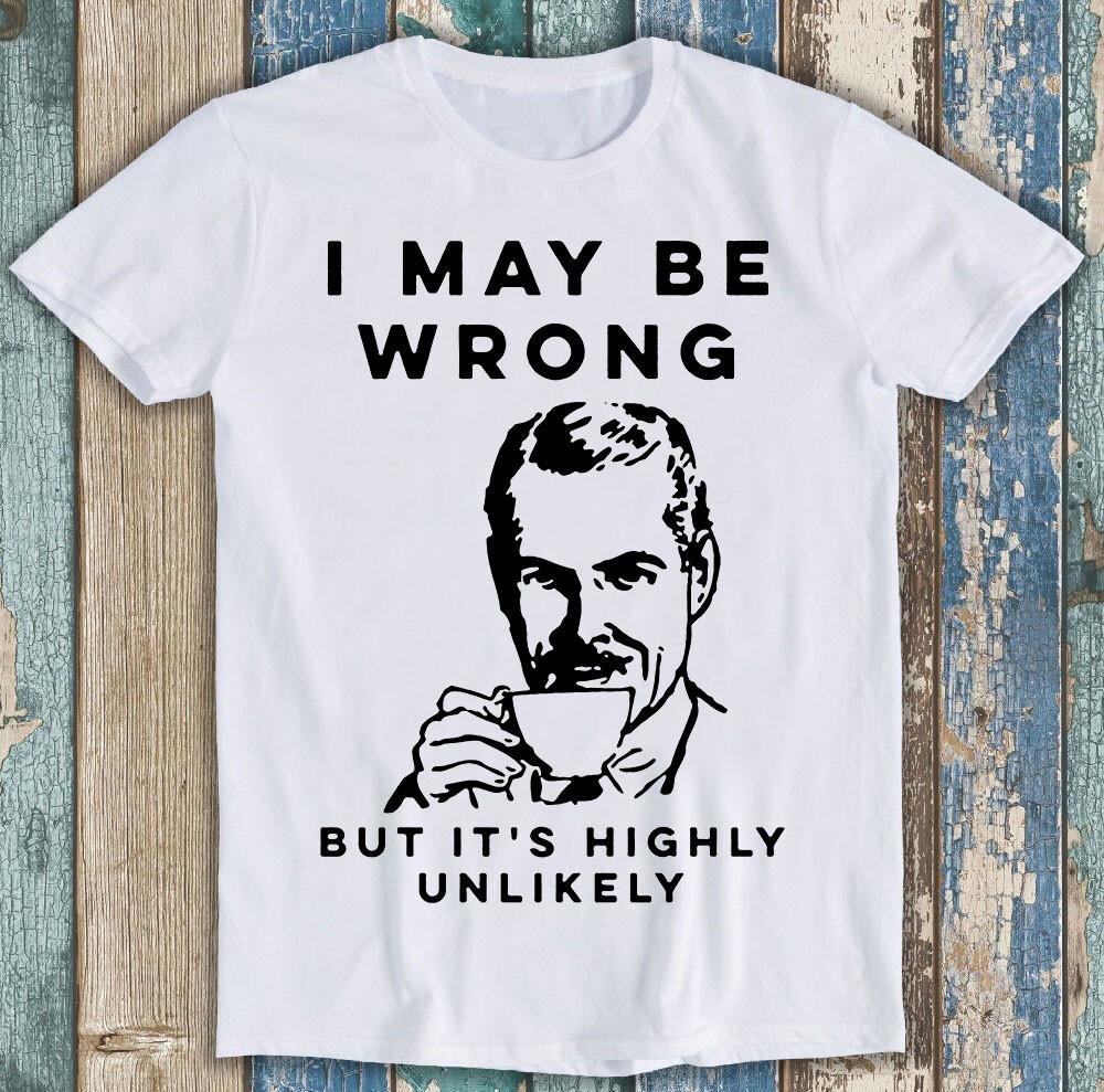I May Be Wrong But It s Highly Unlikely Best Seller Funny Gift Tee T Shirt M1429 S
I May Be Wrong But It s Highly Unlikely Best Seller Funny Gift Tee T Shirt M1429 S