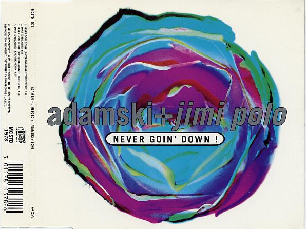 CD ADAMSKI + JIMI POLO / ADAMSKI + SOH - Never Goin Down MCSTD1578 MCA Records 1991 UK Dance & Electronica Used
CD ADAMSKI + JIMI POLO / ADAMSKI + SOH - Never Goin Down MCSTD1578 MCA Records 1991 UK Dance & Electronica Used