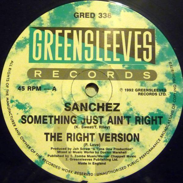 12inch Record SANCHEZ - Something Just Ain t Right GRED338 Greensleeves Re 1992 UK Reggae, Ska & Dub Used
12inch Record SANCHEZ - Something Just Ain t Right GRED338 Greensleeves Re 1992 UK Reggae, Ska & Dub Used