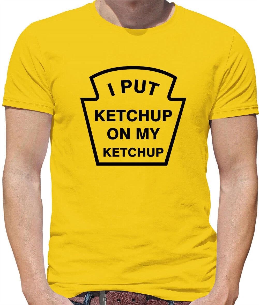 I Put Ketchup On My Ketchup! Mens Sauce Dip Food Tomato 4XL
I Put Ketchup On My Ketchup! Mens Sauce Dip Food Tomato 4XL