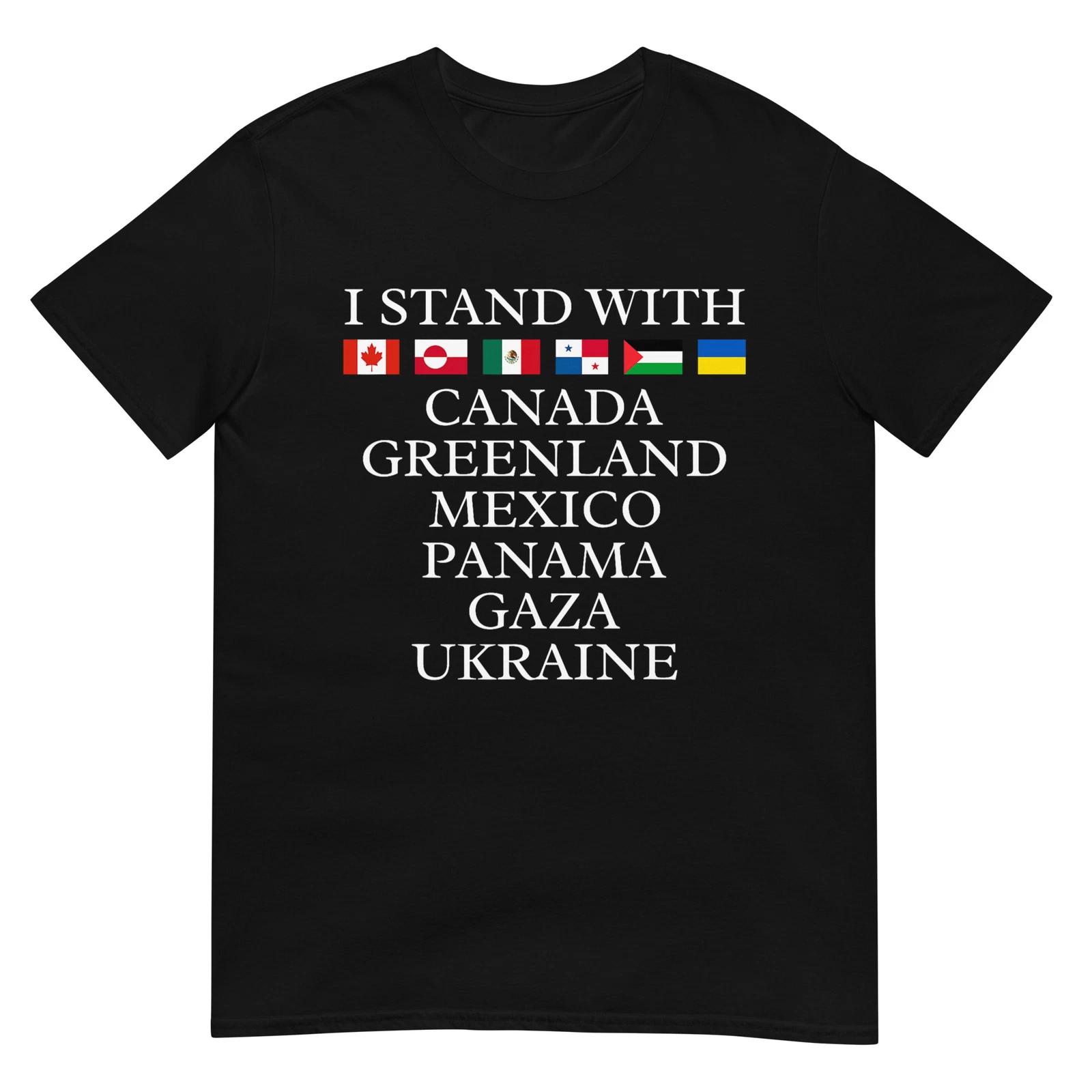 I Stand With Canada Greenland Mexico Panama Gaza Ukraine T-Shirt 3XL
I Stand With Canada Greenland Mexico Panama Gaza Ukraine T-Shirt 3XL