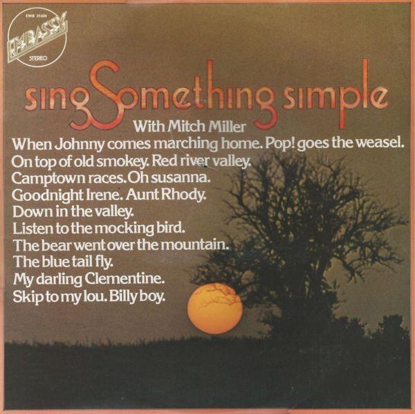 LP Record MITCH MILLER & THE GANG - Sing Something Simple EMB31009 Embassy 1973 UK Classical Used
LP Record MITCH MILLER & THE GANG - Sing Something Simple EMB31009 Embassy 1973 UK Classical Used
