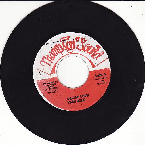 7inch Record YAMI BOLO - Jah Jah Love NONE Thompson Sound Jamaica Reggae, Ska & Dub Used
7inch Record YAMI BOLO - Jah Jah Love NONE Thompson Sound Jamaica Reggae, Ska & Dub Used