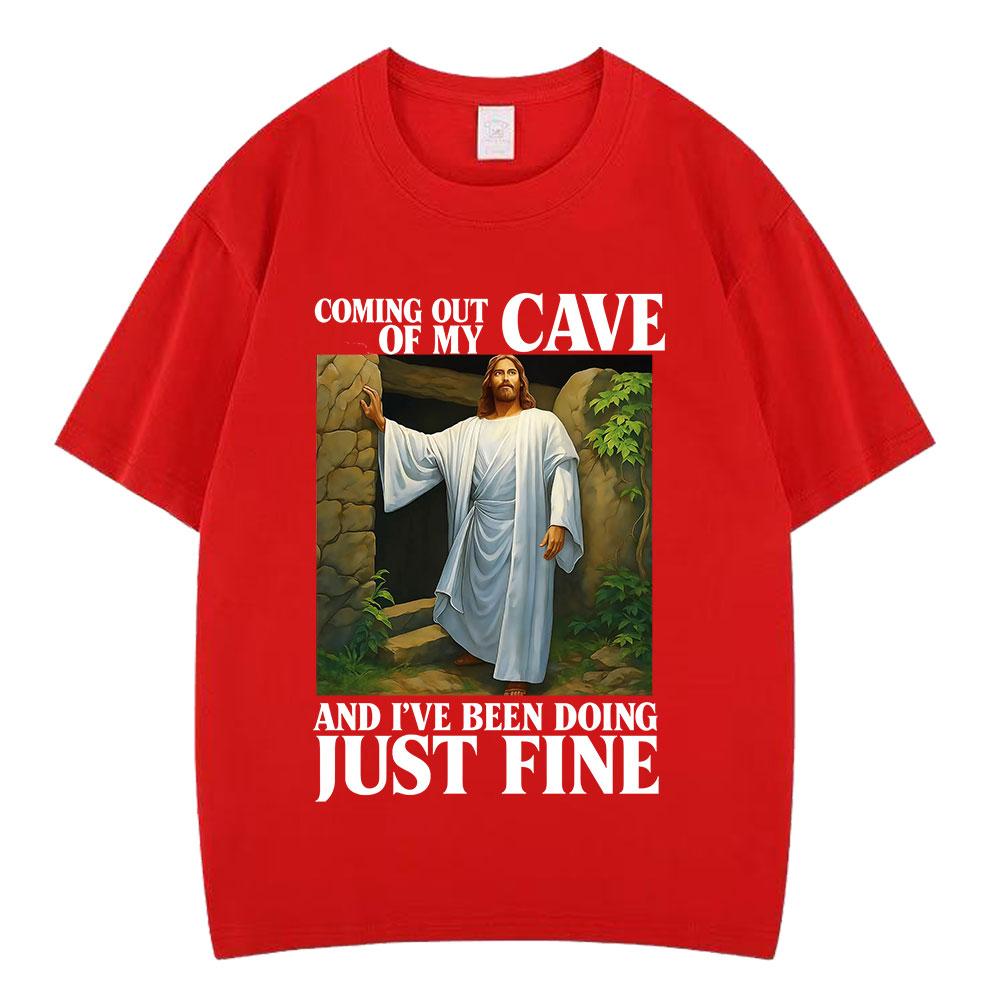Jesus Coming Out of My Cave and Ive Been Doing Just Fine Funny Meme Tshirt Men Women Fashion Casual Hiphop Cotton Tshirts S
Jesus Coming Out of My Cave and Ive Been Doing Just Fine Funny Meme Tshirt Men Women Fashion Casual Hiphop Cotton Tshirts S