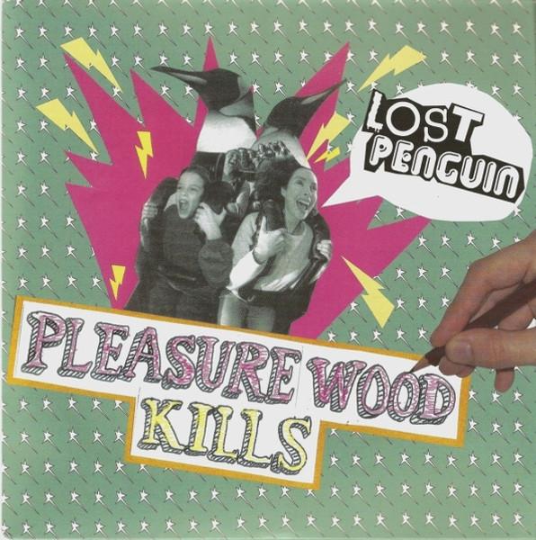7inch Record LOST PENGUIN Pleasurewood Kills FAKE7IN004 FAKE PRODUCT 2006 UK Rock Used
7inch Record LOST PENGUIN Pleasurewood Kills FAKE7IN004 FAKE PRODUCT 2006 UK Rock Used