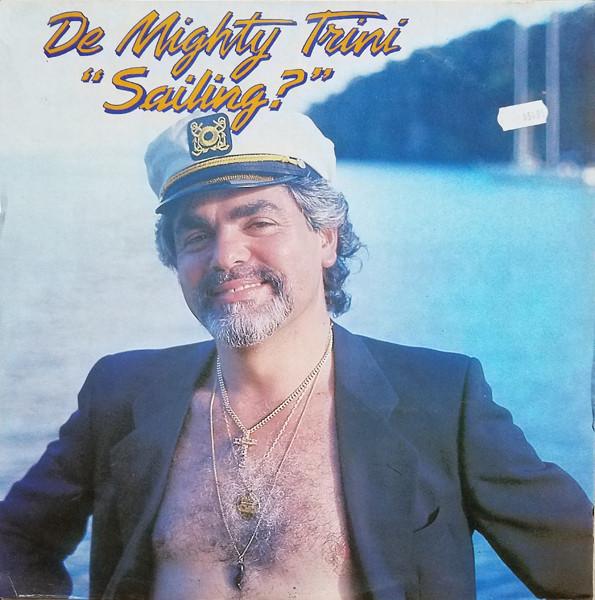 LP Record MIGHTY TRINI Sailing TR003 Trini Productio 1988 Barbados Reggae Ska Dub Used
LP Record MIGHTY TRINI Sailing TR003 Trini Productio 1988 Barbados Reggae Ska Dub Used