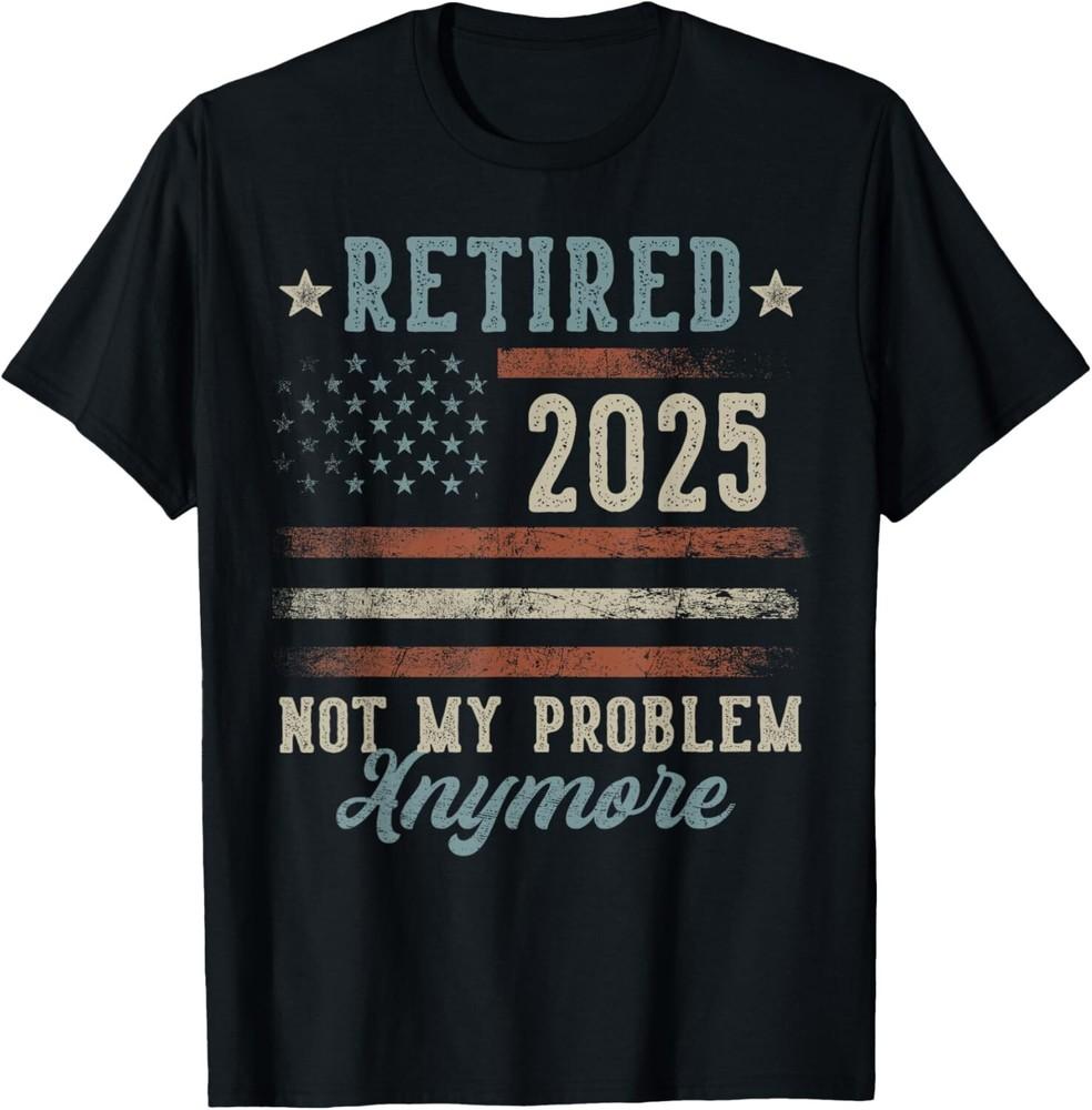 Retired 2025 Not My Problem Anymore US Flag Retirement Gift Unisex T-Shirt 3XL
Retired 2025 Not My Problem Anymore US Flag Retirement Gift Unisex T-Shirt 3XL
