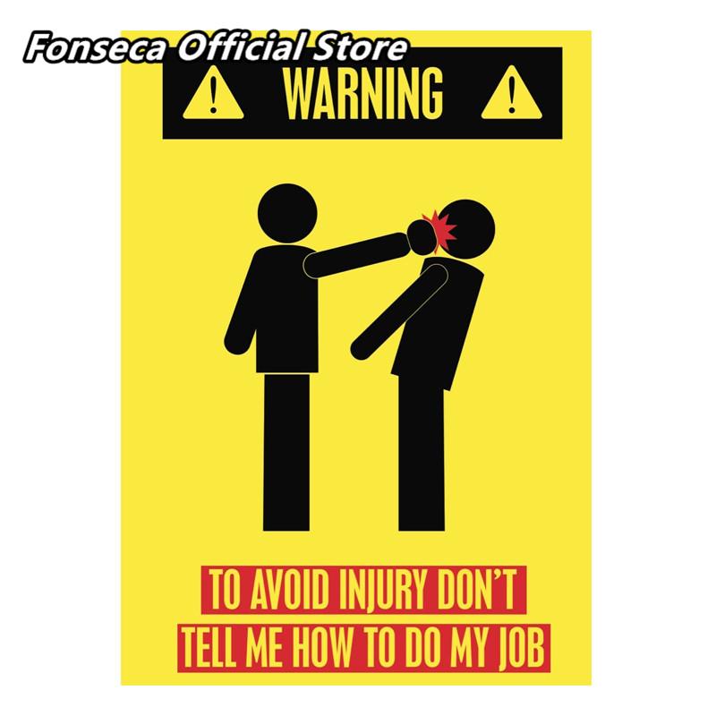 Warning! To avoid injury,don t tell me how to do my job! retro tin plate signs vintage metal painting classical iron picture
Warning! To avoid injury,don t tell me how to do my job! retro tin plate signs vintage metal painting classical iron picture