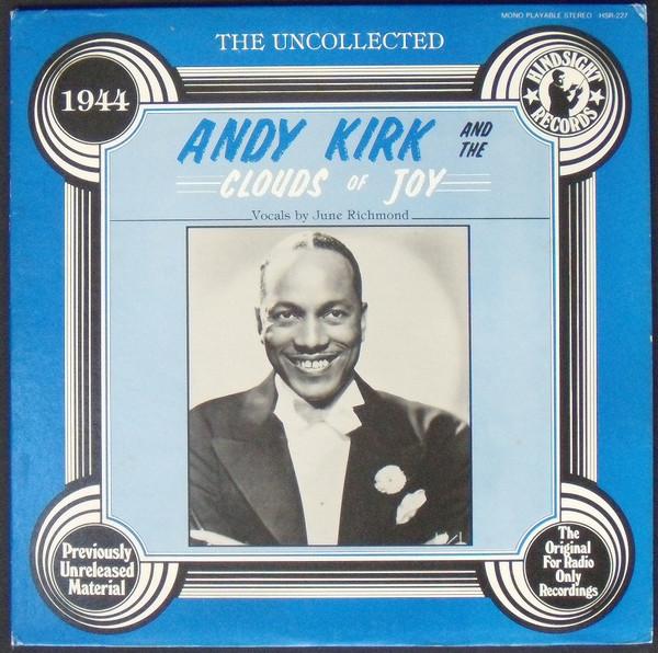 LP Record ANDY KIRK HIS CLOUDS OF JOY The Uncollected Andy Kirk 1944 HSR227 Hindsight Recor 1986 US Jazz Used
LP Record ANDY KIRK HIS CLOUDS OF JOY The Uncollected Andy Kirk 1944 HSR227 Hindsight Recor 1986 US Jazz Used