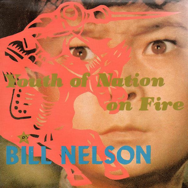 7inch Record BILL NELSON Youth Of Nation On Fire WILL22 Mercury 1981 UK Dance Electronica Used
7inch Record BILL NELSON Youth Of Nation On Fire WILL22 Mercury 1981 UK Dance Electronica Used