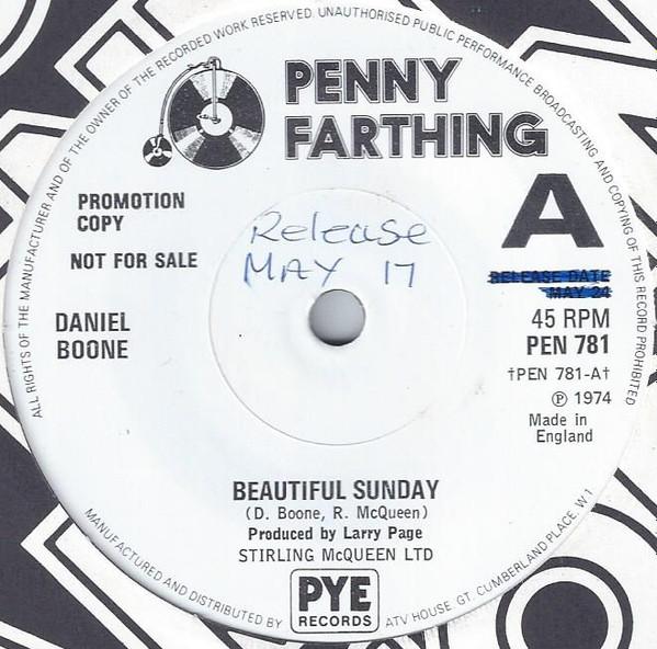7inch Record DANIEL BOONE - Beautiful Sunday PEN781PROMO Penny Farthing 1974 UK Rock Used
7inch Record DANIEL BOONE - Beautiful Sunday PEN781PROMO Penny Farthing 1974 UK Rock Used