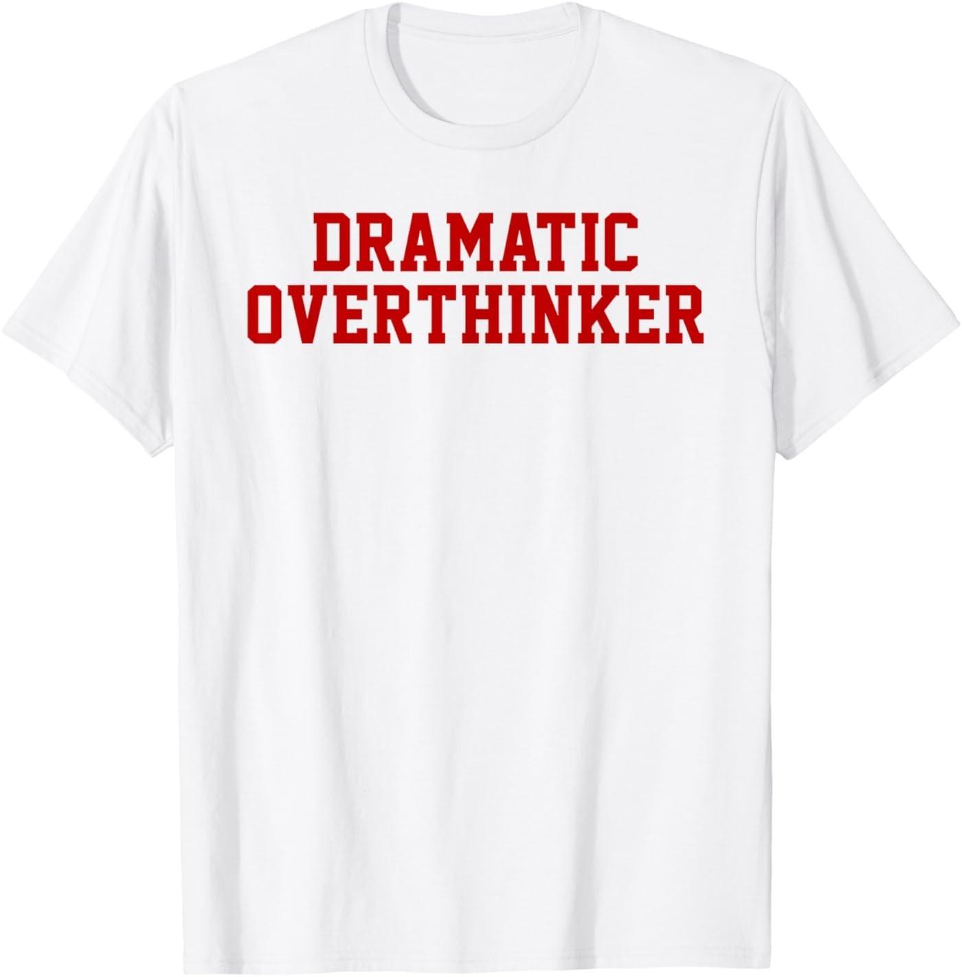 Dramatic Overthinker Funny Sarcastic Self Aware Drama Humor T-Shirt 5XL різнокольоровий
Dramatic Overthinker Funny Sarcastic Self Aware Drama Humor T-Shirt 5XL різнокольоровий