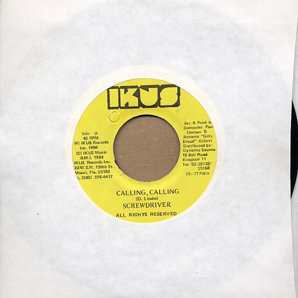 7inch Record SCREWDRIVER - Calling, Calling NONE Ikus Records 1994 Jamaica Reggae, Ska & Dub Used
7inch Record SCREWDRIVER - Calling, Calling NONE Ikus Records 1994 Jamaica Reggae, Ska & Dub Used