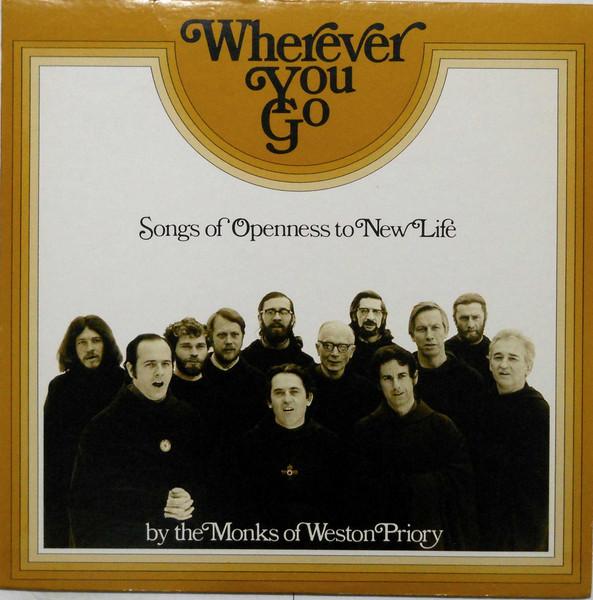 LP Record MONKS OF WESTON PRIORY Wherever You Go Songs Of Openness XPL1035 The Benedictine 1972 UK Classical Used
LP Record MONKS OF WESTON PRIORY Wherever You Go Songs Of Openness XPL1035 The Benedictine 1972 UK Classical Used