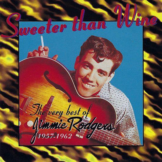 CD JIMMIE RODGERS - Sweeter Than Wine The Very Best Of WESM536 Westside 1998 UK Rock Used
CD JIMMIE RODGERS - Sweeter Than Wine The Very Best Of WESM536 Westside 1998 UK Rock Used