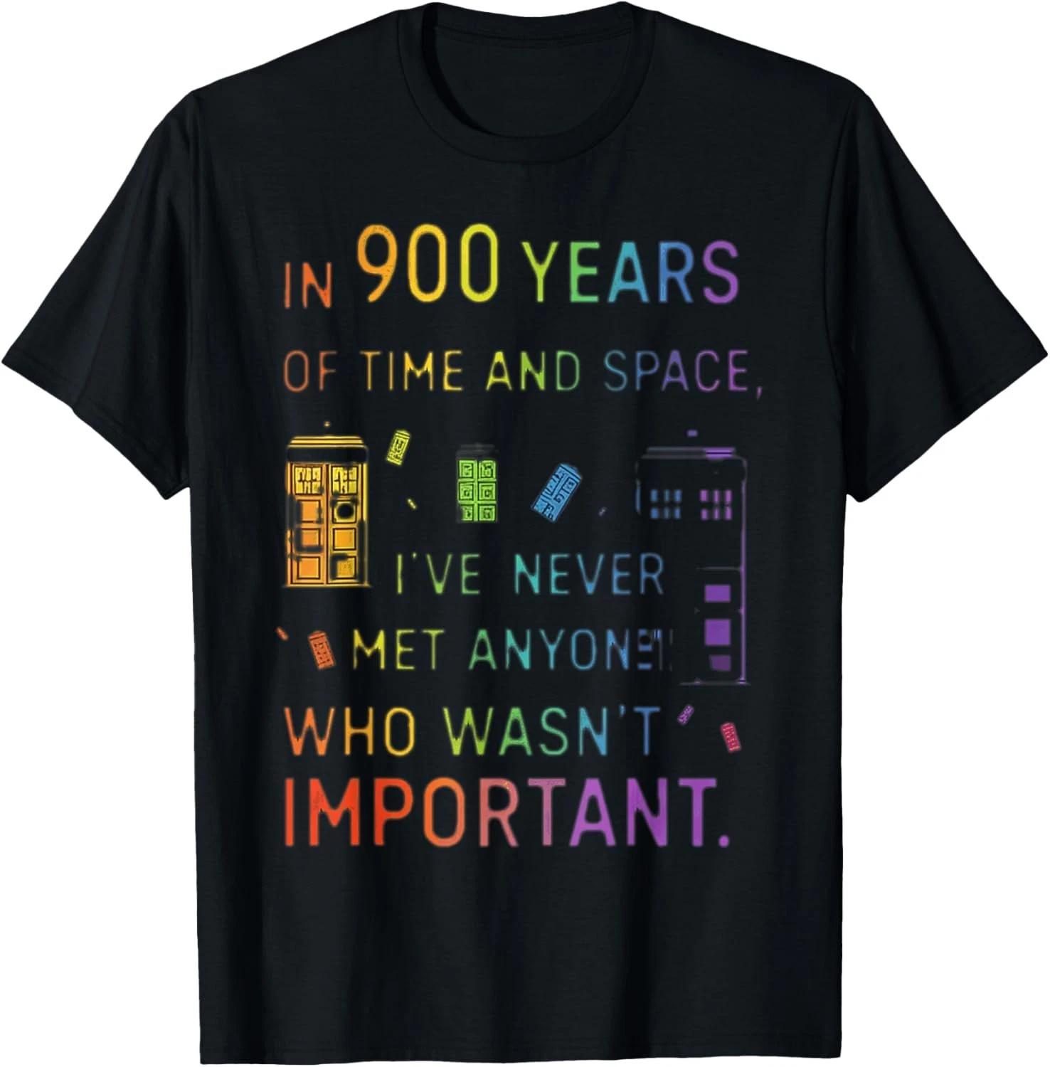 In 900 Years Of Time And Space Design Gift Unisex T-Shirt 3XL
In 900 Years Of Time And Space Design Gift Unisex T-Shirt 3XL