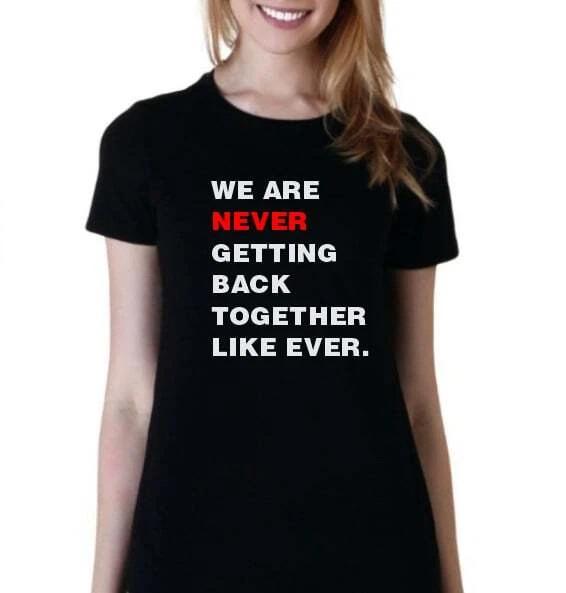 We are never getting back together ever 100% Cotton T-shirt Mens Tees Top or Long sleeve,HOODIE or tank M
We are never getting back together ever 100% Cotton T-shirt Mens Tees Top or Long sleeve,HOODIE or tank M