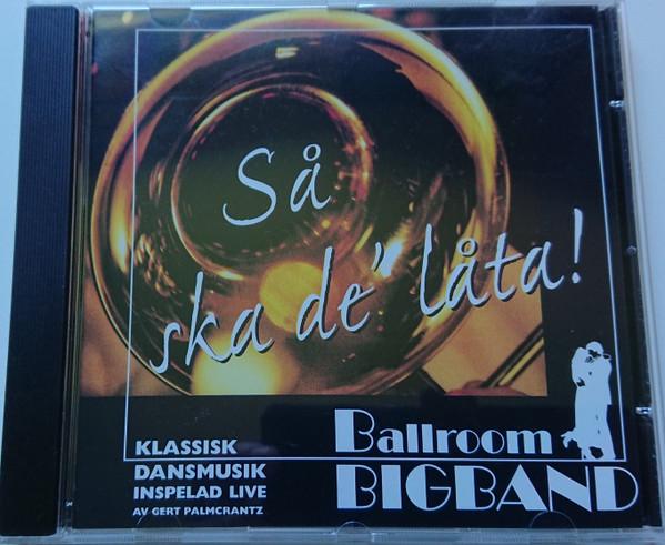 CD VARIOUS - BALLROOM BIG BAND - S SKA DET LTA ANC97062 Ancha 1997 Sweden Jazz Used
CD VARIOUS - BALLROOM BIG BAND - S SKA DET LTA ANC97062 Ancha 1997 Sweden Jazz Used