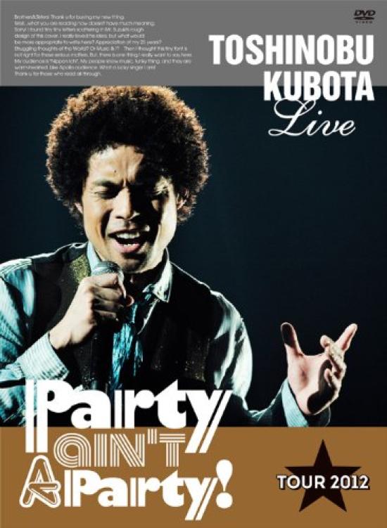 25th Anniversary Toshinobu Kubota Concert Tour 2012 A production limited DVD Party ain t Party! (First edition) (2 set)
25th Anniversary Toshinobu Kubota Concert Tour 2012 A production limited DVD Party ain t Party! (First edition) (2 set)