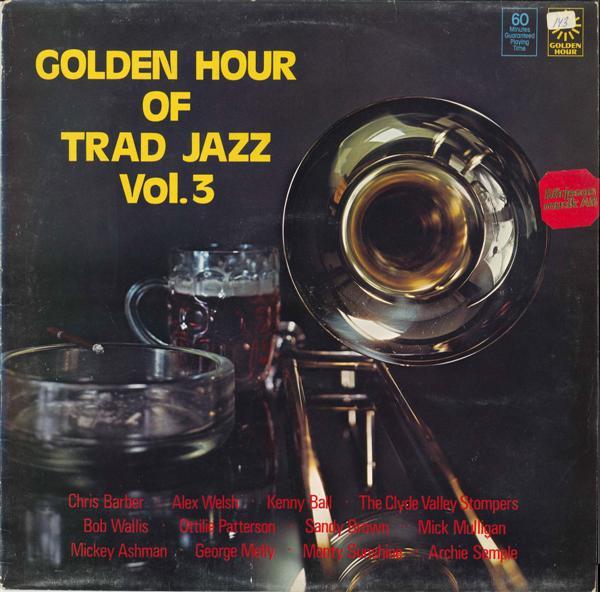 LP Record VARIOUS - Golden Hour Of Trad Jazz Vol. 3 GH644 Golden Hour 1977 UK Jazz Used
LP Record VARIOUS - Golden Hour Of Trad Jazz Vol. 3 GH644 Golden Hour 1977 UK Jazz Used